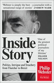 Inside story : politics, intrigue and treachery from Thatcher to Brexit cover image cdn
