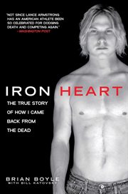 Iron heart : the true story of how I came back from the dead cover image cdn