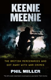Keenie Meenie : the British mercenarieswho got away with war crimes cover image cdn