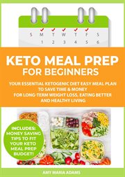 Keto meal prep for beginners: your essential ketogenic diet easy meal plan to save time & money cover image cdn