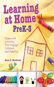 Learning at home, preK-3 : homework activities that engage children and families cover image cdn
