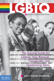 LGBTQ : the survival guide for lesbian, gay, bisexual, transgender, and questioning teens cover image cdn