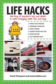 Life hacks : the King of Random's tips and tricks to make everyday tasks fun and easy cover image cdn