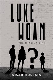Luke woam - the missing link : The Missing Link cover image cdn