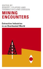 Mining encounters : extractive industries in an overheated world cover image cdn
