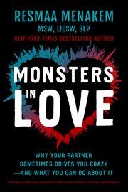 Monsters in love : why your partner sometimes drives you crazy-and what you can do about it cover image cdn