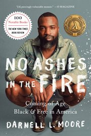 No ashes in the fire : coming of age black and free in America cover image cdn
