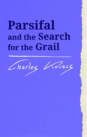 Parsifal : And the Search for the Grail cover image cdn