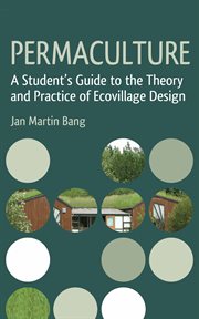 Permaculture : a student's guide to the theory and practice of ecovillage design cover image cdn