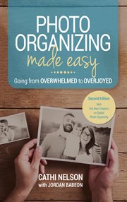 Photo organizing made easy : going from overwhelmed to overjoyed cover image cdn