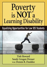 Poverty is not a learning disability : equalizing opportunities for low SES students cover image cdn