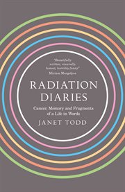 Radiation diaries : cancer, memory and fragments of a life in words cover image cdn