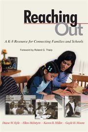 Reaching Out : a K-8 Resource for Connecting Families and Schools cover image cdn