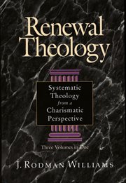 Renewal theology : systematic theology from a Charismatic perspective cover image cdn