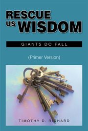 Rescue us wisdom : Giants Do Fall: Primer Version cover image cdn