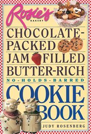 Rosie's Bakery chocolate-packed, jam-filled, butter-rich, no-holds-barred cookie book cover image cdn