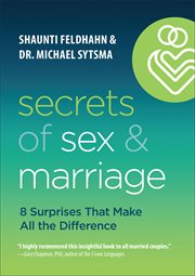 Secrets of Sex and Marriage : 8 Surprises That Make All the Difference cover image cdn