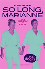 So long, Marianne : a love story cover image cdn