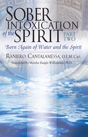 Sober intoxication of the spirit part two : Born Again of Water and the Spirit cover image cdn