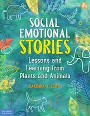 Social emotional stories : lessons and learning from plants and animals cover image cdn
