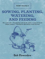 Sowing, planting, watering, and feeding cover image cdn