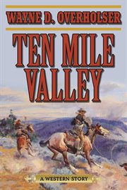 Ten mile valley : a Western story cover image cdn