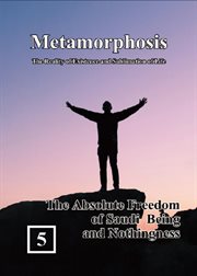 The absolute freedom of saudi being and nothingness : Metamorphosis: The Reality of Existence and Sublimation of Life cover image cdn