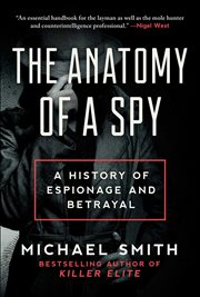 The anatomy of a spy : a history of espionage and betrayal cover image cdn