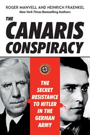 The Canaris Conspiracy : The Secret Resistance to Hitler in the German Army cover image cdn