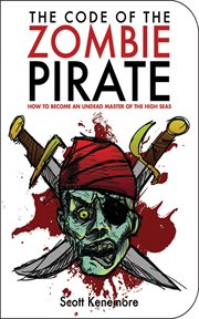 The code of the zombie pirate : how to become an undead master of the high seas cover image cdn