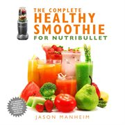 The complete healthy smoothie for Nutribullet cover image cdn