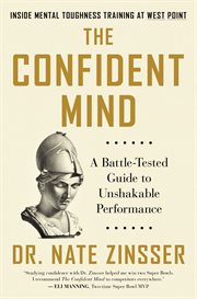 The confident mind : a battle-tested guide to unshakable performance cover image cdn