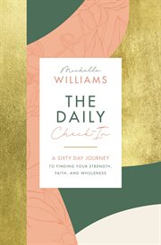 The daily check-in : a 60-day journey to finding your strength, faith, and wholeness cover image cdn