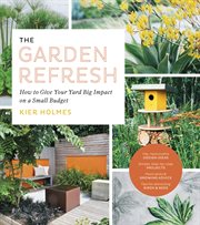 The garden refresh : how to give your yard big impact on a small budget cover image cdn