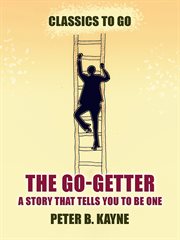 The go-getter a story that tells you to be one : Getter a Story That Tells You to Be One cover image cdn