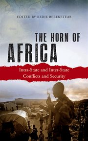 The Horn of Africa : intra-state and inter-state conflicts and security cover image cdn