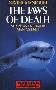 The jaws of death : sharks as predator, man as prey cover image cdn