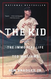 The kid : the immortal life of Ted Williams cover image cdn
