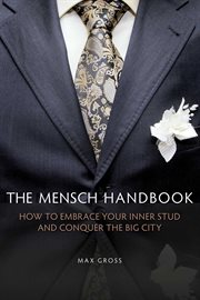The mensch handbook : how to embrace your inner stud and conquer the big city cover image cdn