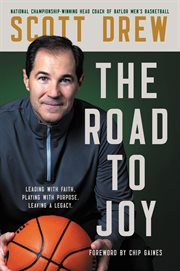 The road to J.O.Y. : leading with faith, playing with purpose, leaving a legacy cover image cdn