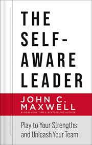 The Self-Aware Leader : Play to Your Strengths, Unleash Your Team cover image cdn