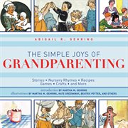 The simple joys of grandparenting : stories, nursery rhymes, recipes, games, crafts, and more cover image cdn