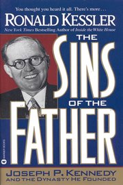 The sins of the father : Joseph P. Kennedy and the dynasty he founded cover image cdn