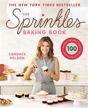 The Sprinkles baking book : 100 secret recipes from Candace's kitchen cover image cdn