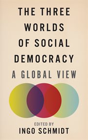 The three worlds of social democracy : a global view cover image cdn