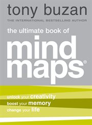 The ultimate book of mind maps : unlock your creativity, boost your memory, change your life cover image cdn