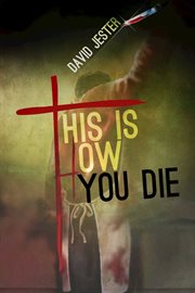 This is how you die : a thriller cover image cdn