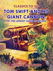 Tom Swift and his giant cannon cover image cdn