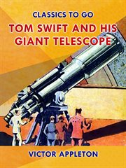 Tom Swift and his giant telescope cover image cdn