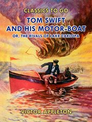 Tom Swift and his motor-boat : a radio dramatization cover image cdn